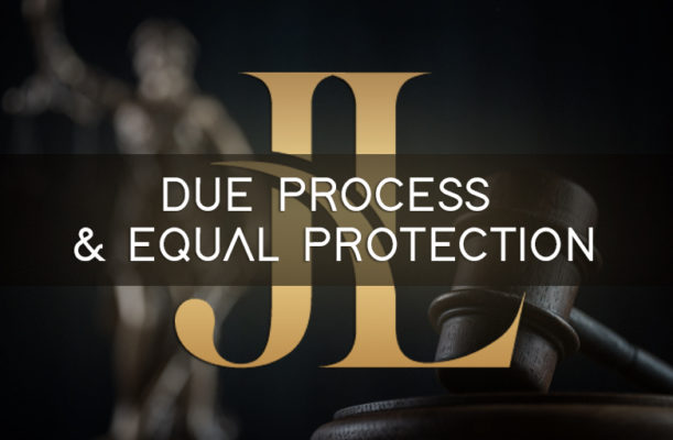 DUE-PROCESS-&-EQUAL-PROTECTION